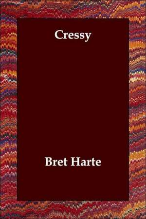 Cressy de Bret Harte