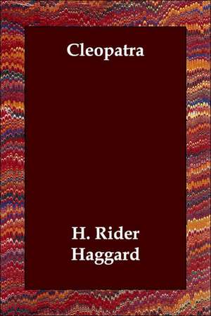 Cleopatra de H. Rider Haggard