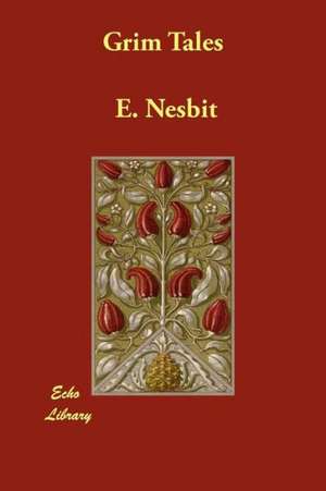 Grim Tales de E. Nesbit