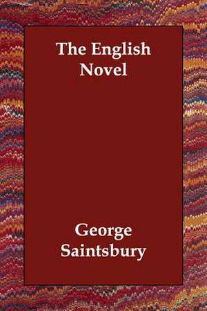 The English Novel de George Saintsbury