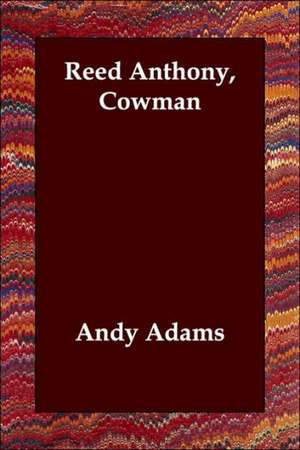 Reed Anthony, Cowman de Andy Adams