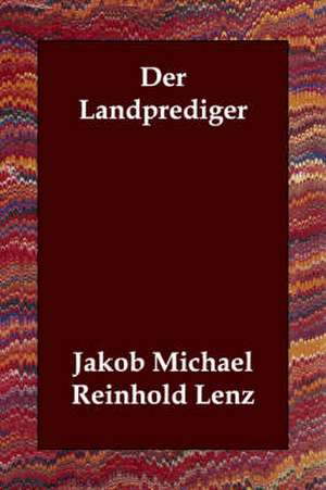 Der Landprediger de Jakob Michael Reinhold Lenz