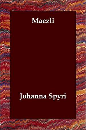 Maezli de Johanna Spyri