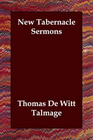 New Tabernacle Sermons de T. De Witt Talmage