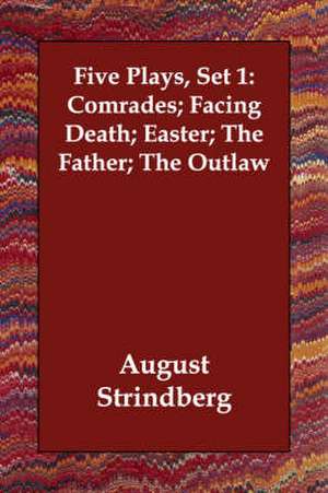 Five Plays, Set 1 de August Strindberg