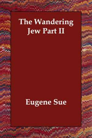 The Wandering Jew Part II de Eugene Sue