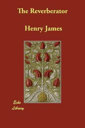 The Reverberator de Henry James