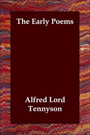 The Early Poems de Alfred Tennyson