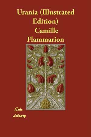 Urania (Illustrated Edition) de Camille Flammarion