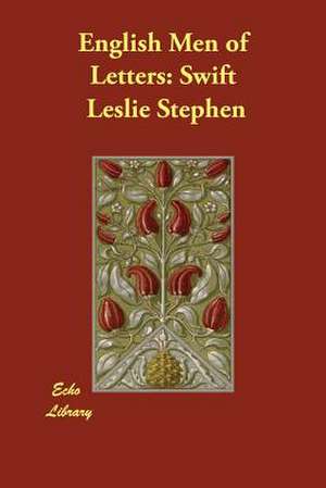 English Men of Letters: Swift de Leslie Stephen