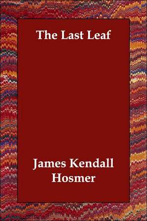 The Last Leaf de James Kendall Hosmer