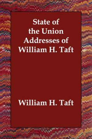 State of the Union Addresses of William H. Taft de William H. Taft