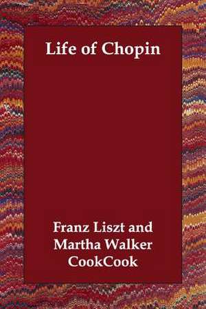 Life of Chopin de Franz Liszt