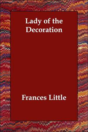 Lady of the Decoration de Frances Little