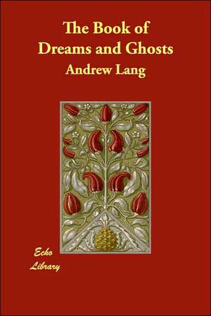 The Book of Dreams and Ghosts de Andrew Lang