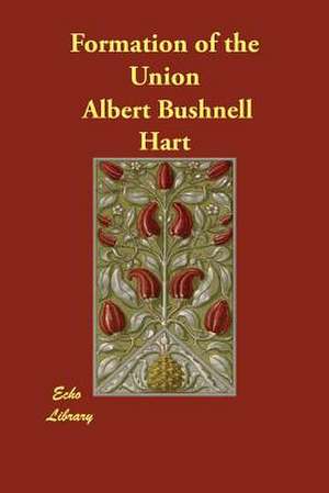 Formation of the Union de Albert Bushnell Hart