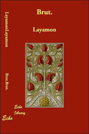 Brut. de Frederic Layamon