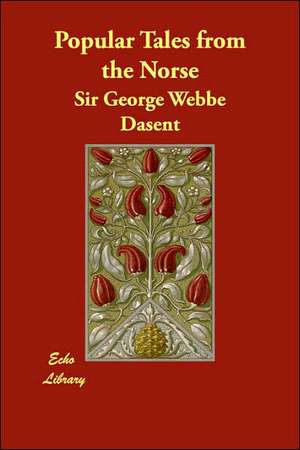 Popular Tales from the Norse de George Webbe Dasent