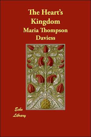 The Heart's Kingdom de Maria Thompson Daviess