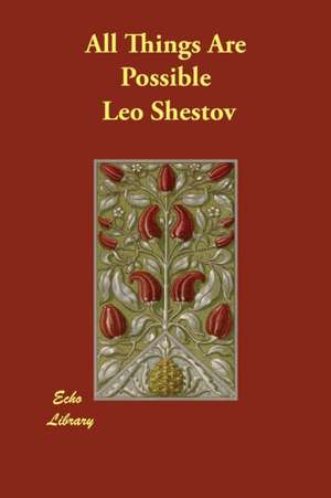 All Things Are Possible de Leo Shestov