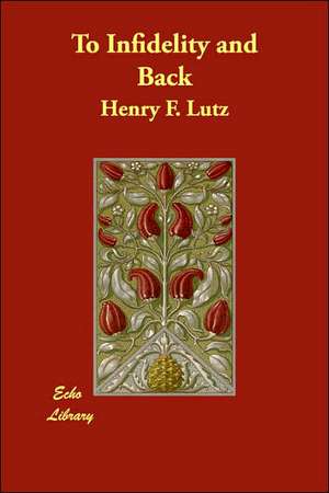 To Infidelity and Back de Henry F. Lutz