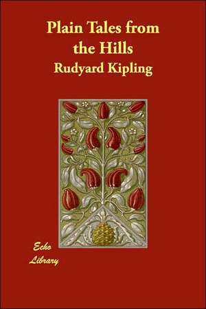 Plain Tales from the Hills de Rudyard Kipling