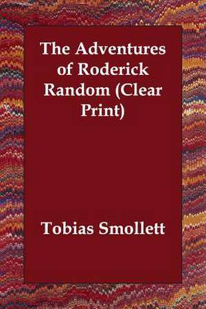 The Adventures of Roderick Random de Tobias George Smollett