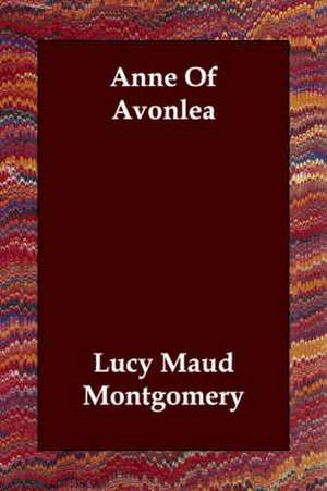 Anne of Avonlea de Lucy Maud Montgomery