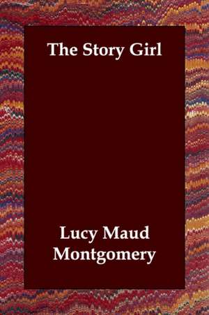 The Story Girl de Lucy Maud Montgomery