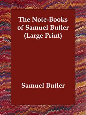 The Note-Books of Samuel Butler de Samuel Butler