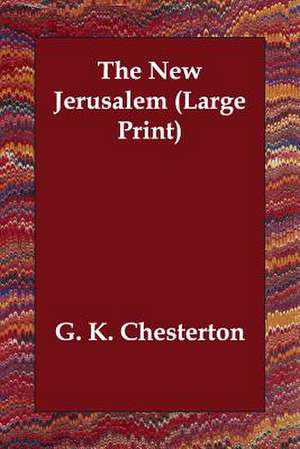 The New Jerusalem de G. K. Chesterton