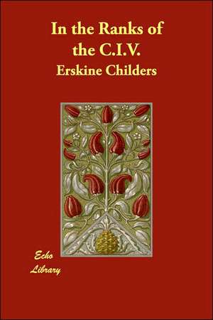 In the Ranks of the C.I.V. de Erskine Childers