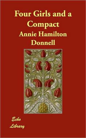 Four Girls and a Compact de Annie Hamilton Donnell