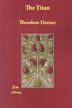 The Titan de Theodore Dreiser