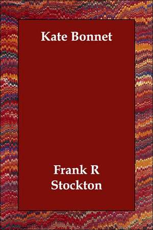 Kate Bonnet de Frank R. Stockton