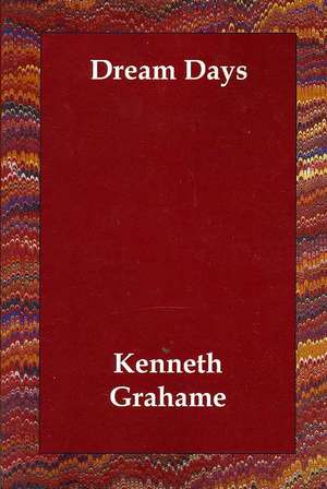 Dream Days de Kenneth Grahame