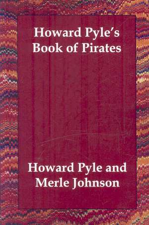 Howard Pyle's Book of Pirates de Howard Pyle