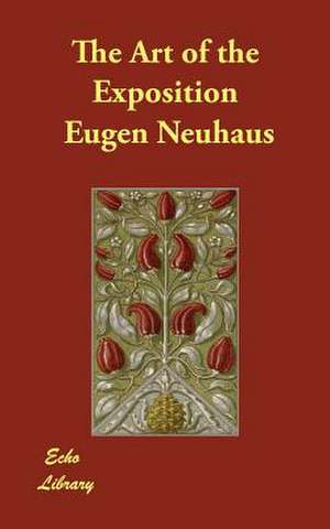 The Art of the Exposition de Eugen Neuhaus