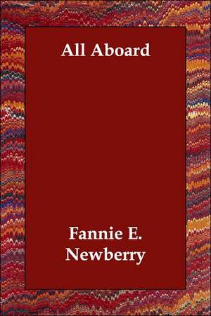 All Aboard de Fannie E. Newberry