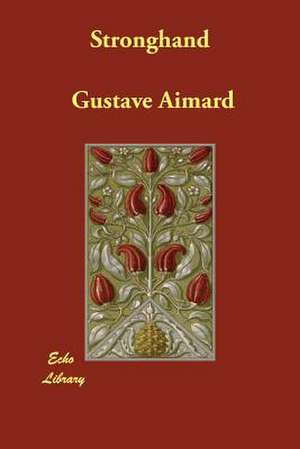 Stronghand de Gustave Aimard