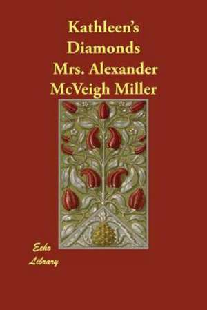 Kathleen's Diamonds de Mrs Alexander McVeigh Miller