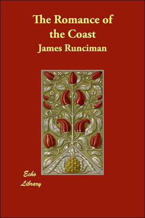 The Romance of the Coast de James Runciman