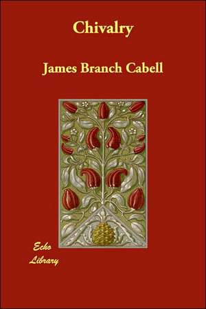 Chivalry de James Branch Cabell