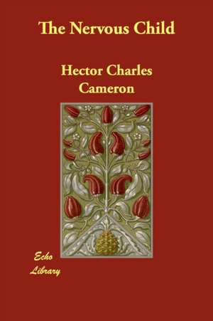 The Nervous Child de Hector Charles Cameron