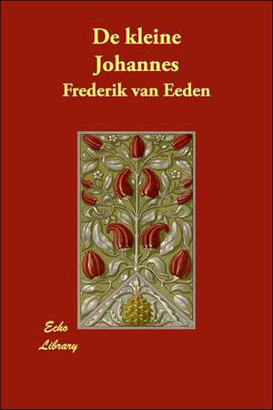 de Kleine Johannes de Frederikvan Eeden