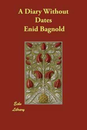 A Diary Without Dates de Enid Bagnold