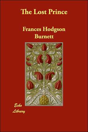 The Lost Prince de Frances Hodgson Burnett