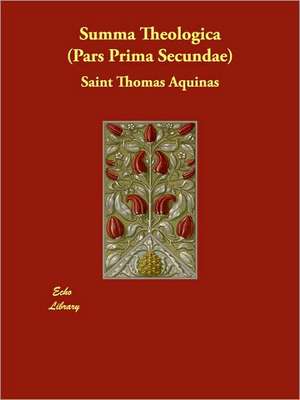 Summa Theologica (Pars Prima Secundae) de Thomas Aquinas