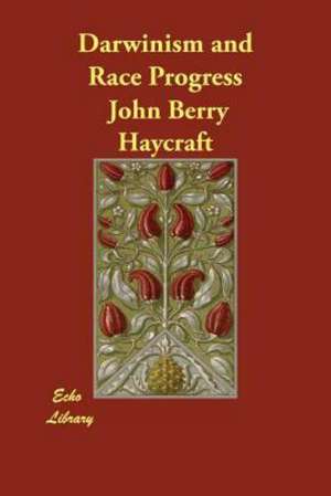 Darwinism and Race Progress de John Berry Haycraft