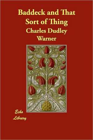 Baddeck and That Sort of Thing de Charles Dudley Warner